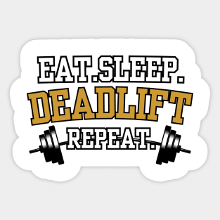 Eat.Sleep.Deadlift.Repeat Sticker